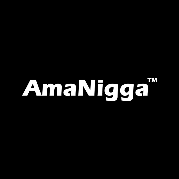 AmaNigga